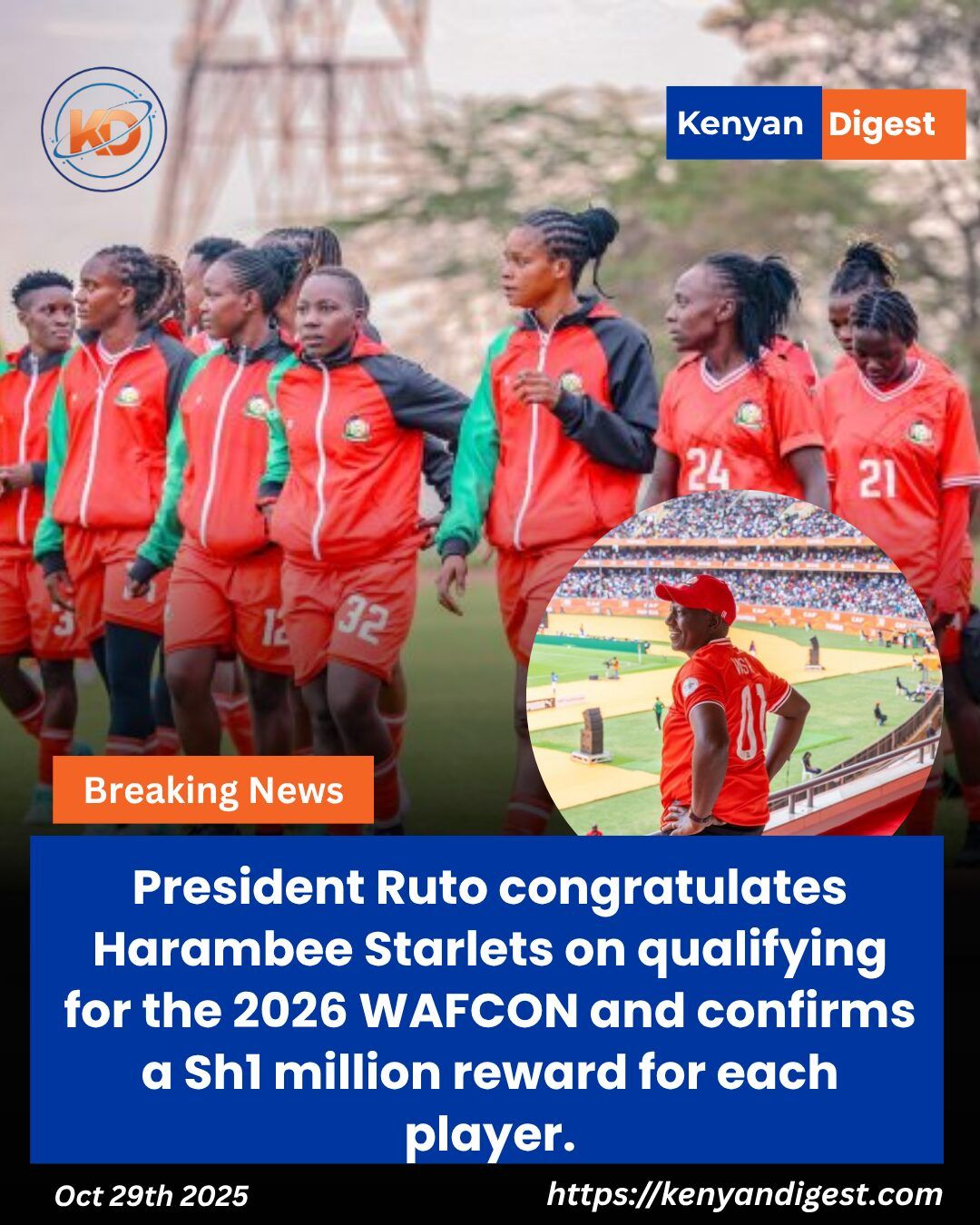 President Ruto Congratulates Harambee Starlets, Pledges Sh1 Million Each After Historic WAFCON Qualification