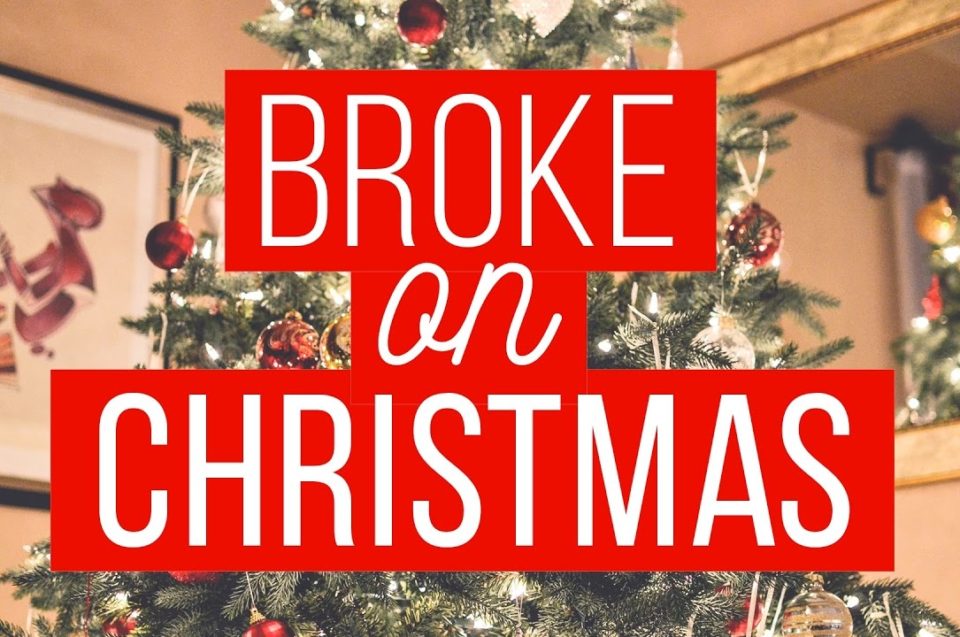 Broke This Christmas? Here Are 6 Ways You Can Survive This Holiday