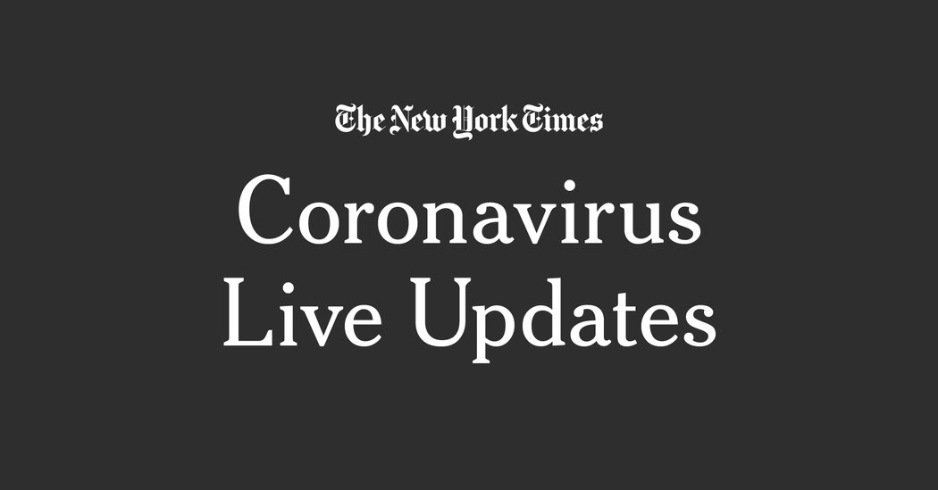 Coronavirus Live Updates: U.S. Warns of Spike in Infections if Stay-at-Home Rules Are Lifted