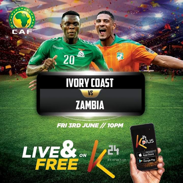 Ivory Coast vs Zambia live match on K24 tv today 03-06-2022