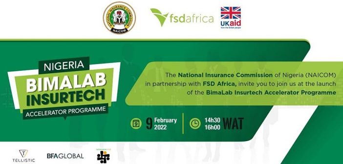 FSD Africa and Nigeria’s National Insurance Commission (NAICOM) partner to launch BimaLab, an insurtech accelerator programme. – TechMoran