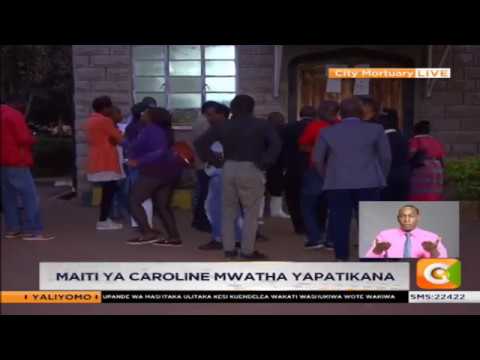 Maiti ya mwanaharakati Caroline Mwatha yapatikana City Mortuary