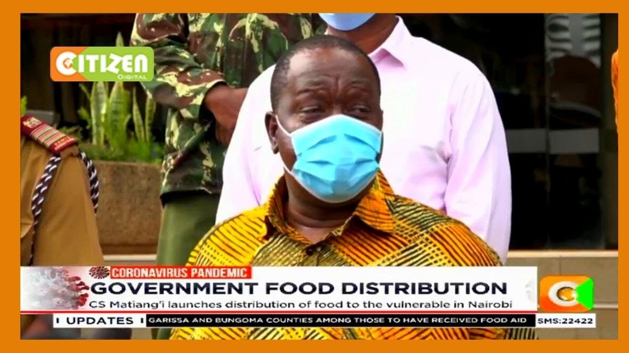 CS Matiang’i launches distribution of food to the vulnerable in Nairobi
