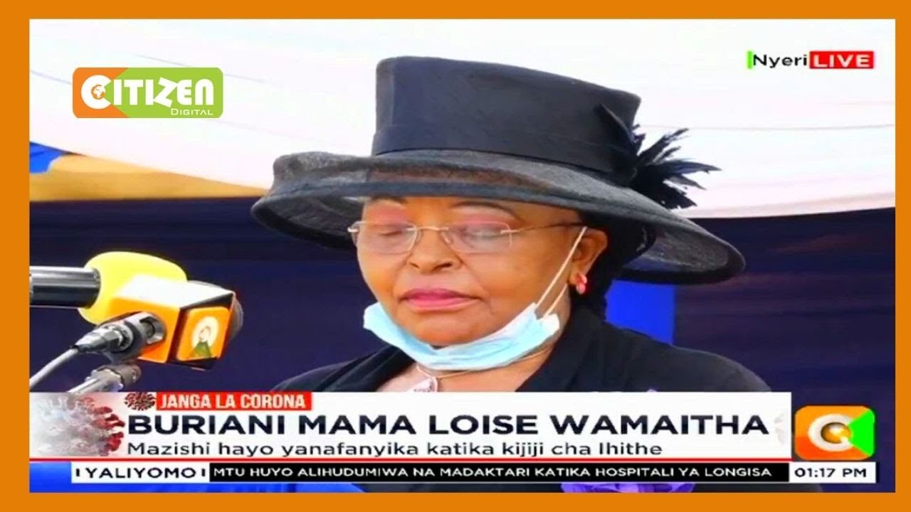 Mamake Dkt. Dan Gikonyo anazikwa leo kaunti ya Nyeri