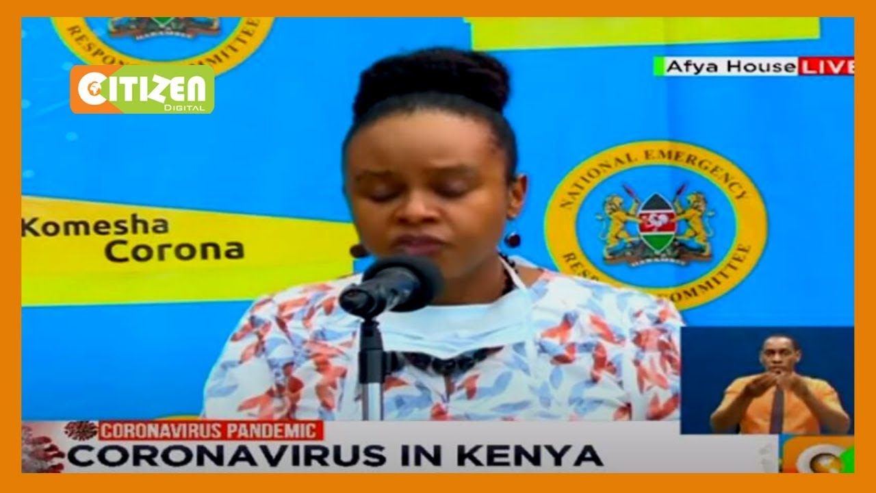 Health CAS Dr. Mercy Mwangangi full briefing on state of COVID-19 in Kenya
