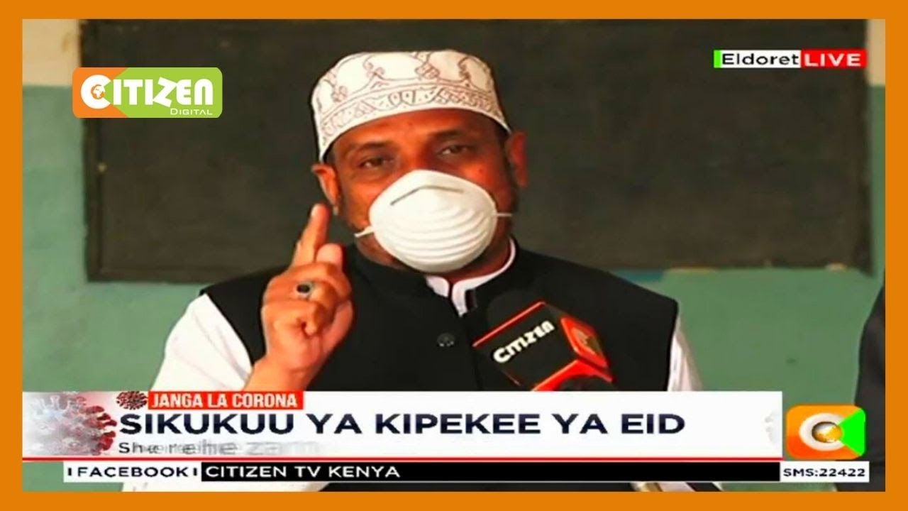 Sherehe za Eid mwaka huu zitakuwa tofauti kwa janga la corona