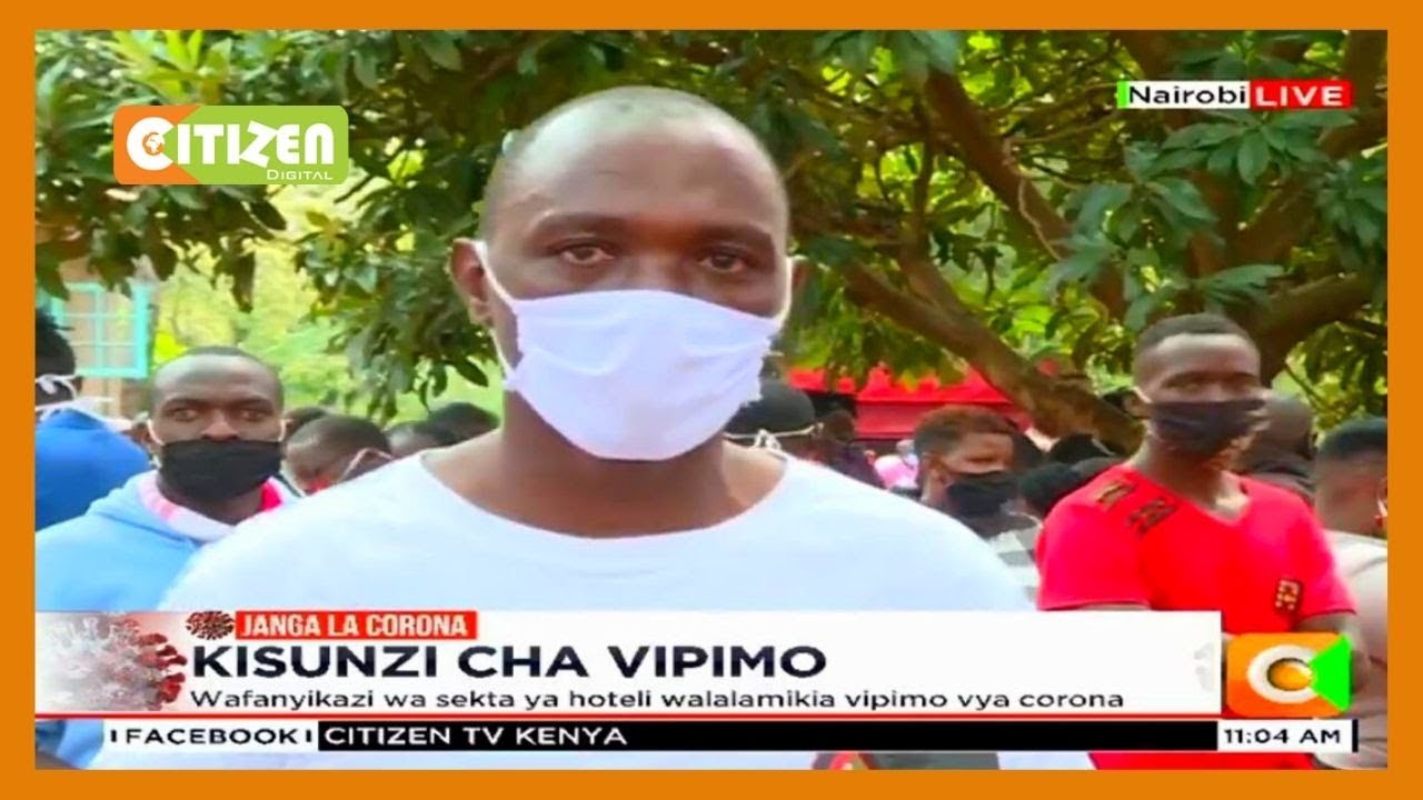 Wafanyikazi wa sekta ya hoteli walalamikia vipimo vya corona