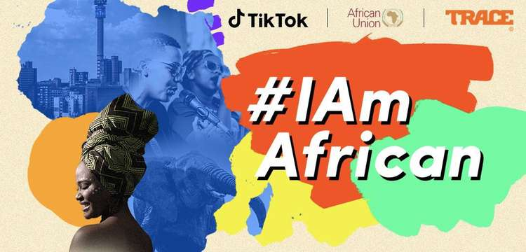 #IamAfrican: TikTok partners with African Union and Trace to celebrate Africa Day