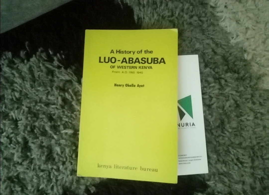 Book Review: A History of the Luo - Abasuba of Western Kenya from AD 1760 - 1940 by Henry Okello Ayot